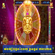 wowjogo.com paga mesmo